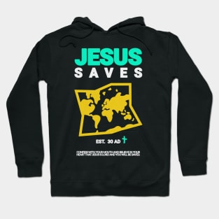 Jesus Saves - Est. 30 AD Hoodie